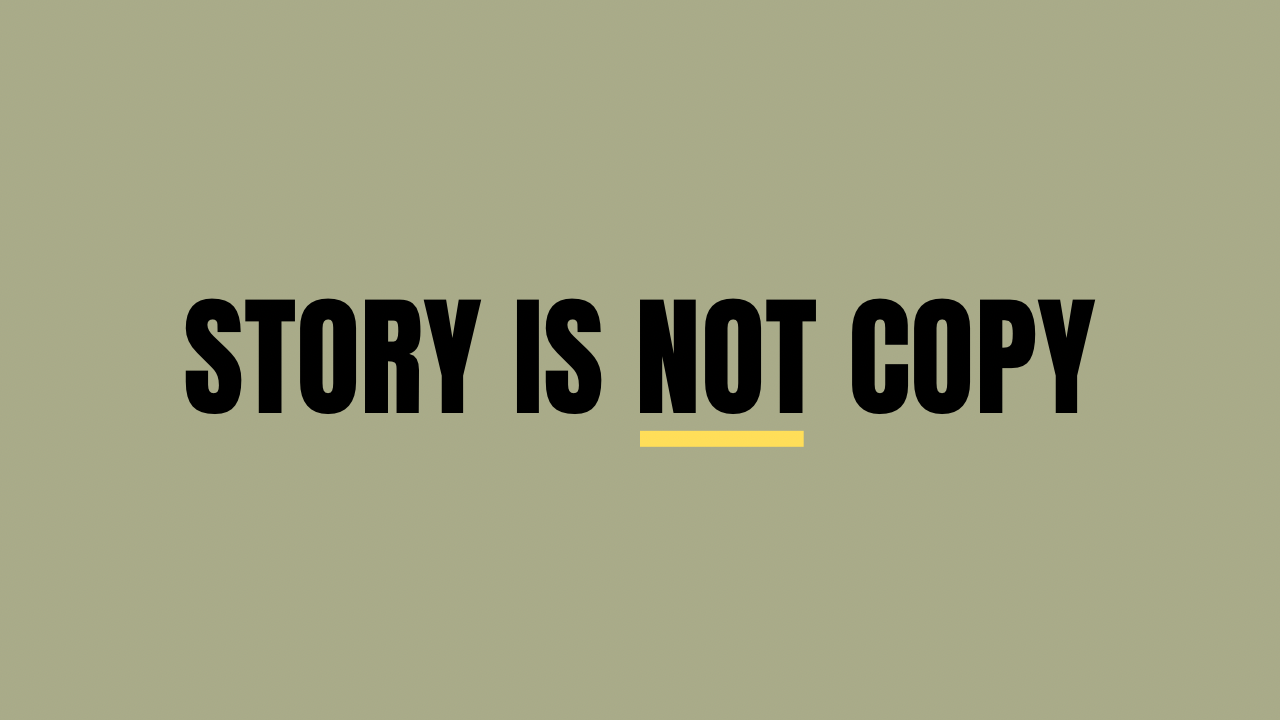 Story is not copy.