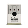 Three Mirrors of Radical Honesty